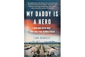 My Daddy is a Hero: How Chris Watts Went from Family Man to Family Killer