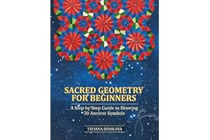 Sacred Geometry for Beginners:: A Step-by-Step Guide to Drawing 30 Ancient Symbols
