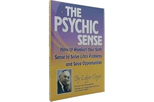 Psychic Sense: How to Awaken Your Sixth Sense to Solve Life's Problems and Seize Opportunities: How to Awaken Your Sixth Sense to Solve Lifes Problems and Sieze Opportunities (Edgar Cayce Series)