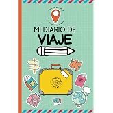 Mi diario de viaje: Cuaderno de viaje infantil | A partir de 7 a&ntilde;os | Preparar, organizar y recordar el viaje | Libro de acti