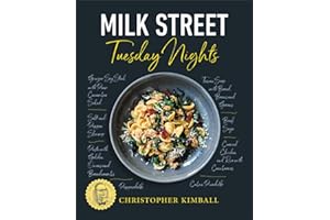 Milk Street: Tuesday Nights: More than 200 Simple Weeknight Suppers that Deliver Bold Flavor, Fast