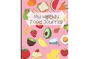 My Weekly Food Journal: Weekly Food Planner For Kids - Kids Food Journal - Daily Nutrition / Food Workbook/Meal Planner - Healthy Eating Kids Journal For Boys/Girls in PINK