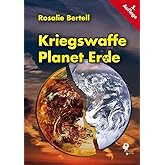 Kriegswaffe Planet Erde: Mit e. Vorw. v. Claudia v. Werlhof u. Vandana Shiva u. e. Nachw. v. Werner Altnickel