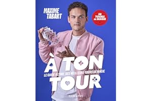 A ton tour: Le guide ultime des meilleurs tours de magie - En pas à pas 50 tours de magie