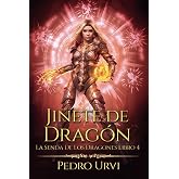 Jinete de Drag&oacute;n: (La senda de los dragones, Libro 4)