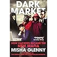 DarkMarket: How Hackers Became the New Mafia