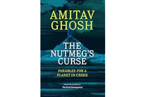 The Nutmeg's Curse: Parables for a Planet in Crisis