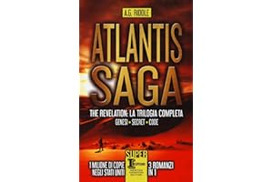 Atlantis Saga. The revelation. La trilogia completa: Genesi-Secret-Code