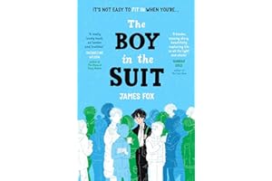 The Boy in the Suit (an extraordinary, moving, funny debut to make you laugh and cry)