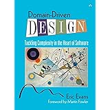 Domain-Driven Design: Tackling Complexity in the Heart of Software
