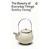 The Beauty of Everyday Things (Penguin Modern Classics)