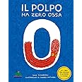 Il polpo ha zero ossa. Un libro per contare e scoprire il mondo