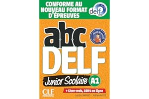 ABC DELF junior scolaire. A1. Conforme au nouveau format d'épreuves. Avec Corrigès. Per le Scuole superiori. Con e-book. Con DVD-ROM: Livre de l'eleve A1 + DVD + Livre-web - Epreuves 2020