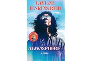 Atmosphere: Roman | Der Nr-1-Bestseller in den USA und UK: »Sie werden diesen packenden Roman verschlingen.« Kristin Hannah