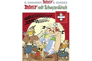 Asterix redt Schwyzerdütsch: Der große Mundart-Sammelband