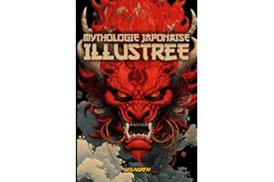 Mythologie Japonaise Illustrée: Un livre fascinant sur les histoires, les esprits et les créatures mythologiques du Japon.