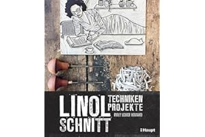 Linolschnitt - Techniken und Projekte