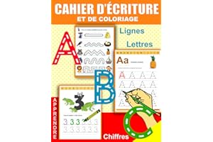 Cahier d'Ecriture et de Coloriage: Apprenons à tracer les formes, les lignes les lettres et les chiffres: cahier d'activité et de dessin pour les enfants à partire de 3 ans