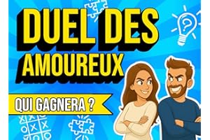 Duel des Amoureux - Qui Gagnera ?: Quiz, Défis et Jeux Drôles pour Couples - Le Livre pour Couples Idéal pour Renforcer la Complicité, Rire Ensemble et Transformer Chaque Soirée à Deux