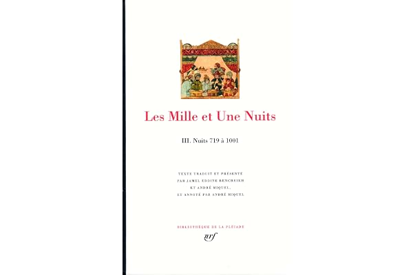Les mille et une nuits, tome III, nuits 719 à 1001