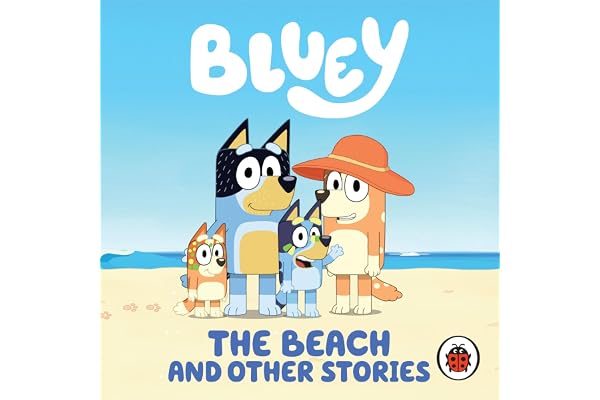 Bluey: The Beach and Other Stories