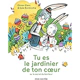 Tu es le jardinier de ton coeur: Ou le secret du bonheur