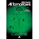 All Tomorrows &ndash; B&uuml;t&uuml;n Yarınlar
