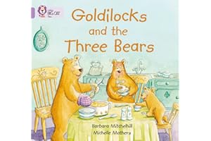 Goldilocks and the Three Bears: A wordless picture story, retelling the traditional tale of Goldilocks and the Three Bears. (Collins Big Cat)