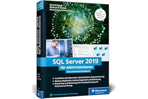 SQL Server 2019 für Administratoren: Das umfassende Handbuch. Inkl. Analysis und Reporting Services