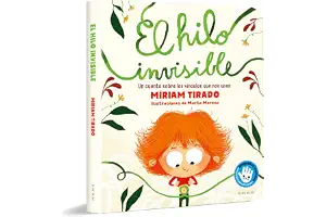 El hilo invisible (libro de cartón): Un cuento sobre los vínculos que nos unen (Emociones en familia)