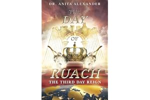The Day of Ruach: The Third Day Reign
