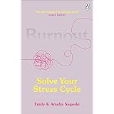 Burnout: Solve Your Stress Cycle