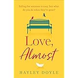 Love, Almost: A new romance fiction book for 2021 that will make you laugh and cry - perfect for Jojo Moyes fans
