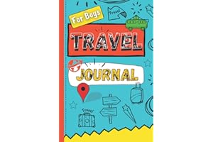 Travel Journal For Boys: Vacation Diary for Children, Kids. Prompt Notebook for Activities, Logbook with Sketchbook Pages to Draw & Log. Drawing Boxes.