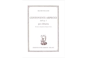Mauro Giuliani Centoventi Arpeggi Op. 1 per Chitarra | Esercizi di Tecnica per Mano Destra con Diteggiatura di Ruggero Chiesa | Metodo di Studio per Chitarra Classica | Edizione Suvini Zerboni