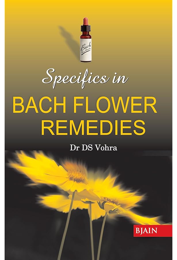 The Bach Flower Remedies: Including Heal Thyself, the Twelve