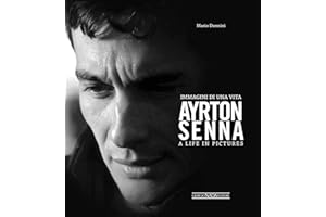 Ayrton Senna: Immagini Di Una Vita. Ediz. bilingue italiano/inglese
