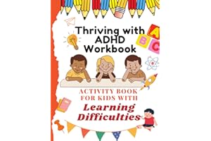 Thriving with ADHD Workbook. Activity Book for kids with learning difficulties. 100 activities to improve writing and reading skills: Brain Training - 100 LOGIC GAMES!