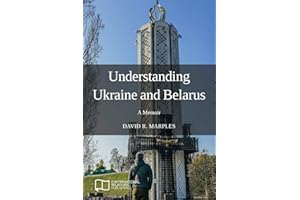 Understanding Ukraine and Belarus: A Memoir