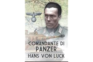Comandante di Panzer: Memorie di guerra di Hans von Luck