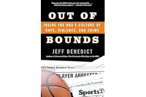 Out of Bounds: Inside the NBA's Culture of Rape, Violence, and Crime