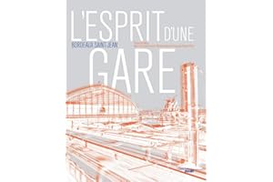 L'esprit d'une gare, Bordeaux Saint-Jean