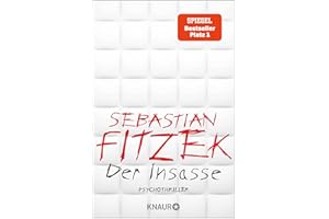 Der Insasse: Psychothriller | Sebastian Fitzeks Psychiatrie-Blockbuster, rasant-spannend, komplex und berührend | SPIEGEL Bestseller Platz 1