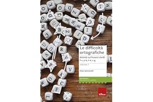 Le difficoltà ortografiche. Attività sui fonemi simili: f-v, p-b, t-d, c-g (Vol. 2)