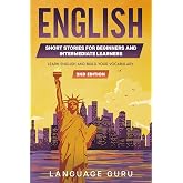 English Short Stories for Beginners and Intermediate Learners: Learn English and Build Your Vocabulary (2nd Edition)