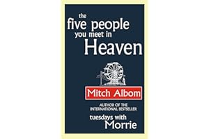 The Five People You Meet In Heaven: The global bestseller that has touched millions of hearts