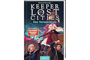 Keeper of the Lost Cities – Das Vermächtnis (Keeper of the Lost Cities 8): New-York-Times-Bestseller | Mitreißendes Fantasy-Abenteuer voller Magie und Action | ab 12 Jahre