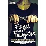 Forget You Had a Daughter: Doing Time in the Bangkok Hilton