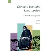 &Ouml;l&uuml;mc&uuml;l Hastalık Umutsuzluk