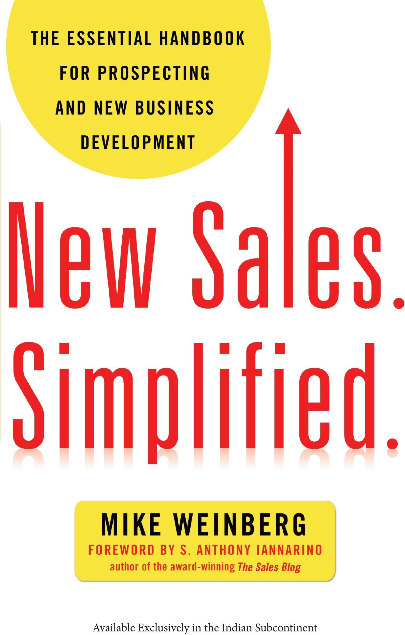 New Sales. Simplified.: The Essential Handbook for Prospecting and New Business Development